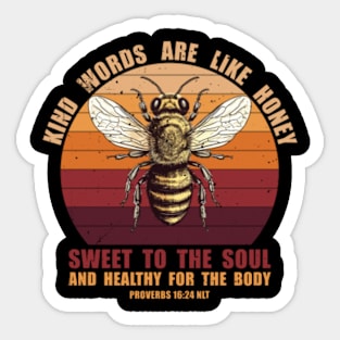 Kind words are like honey Sticker